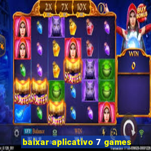 baixar aplicativo 7 games